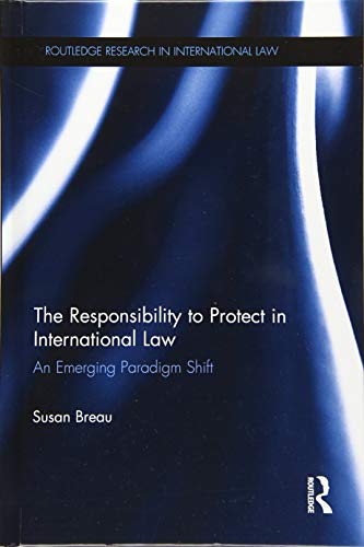 Stock image for The Responsibility to Protect in International Law: An Emerging Paradigm Shift (Routledge Research in International Law) for sale by Chiron Media