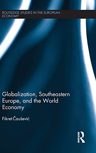 Beispielbild fr Globalization, Southeastern Europe, and the World Economy zum Verkauf von Blackwell's