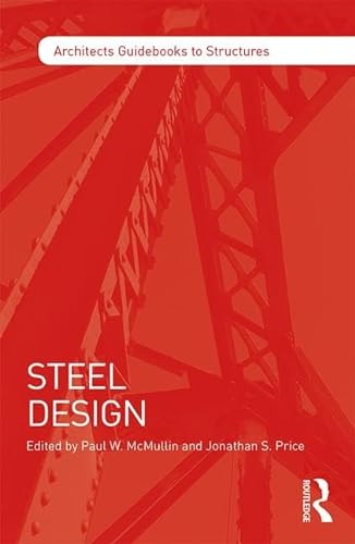 Stock image for Steel Design (Architect's Guidebooks to Structures) for sale by Books Unplugged