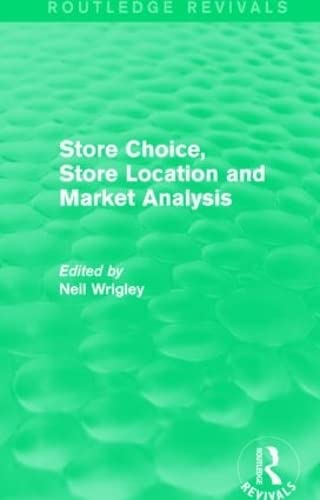 Stock image for Store Choice, Store Location and Market Analysis (Routledge Revivals) for sale by Chiron Media