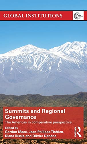 9781138831940: Summits & Regional Governance: The Americas in Comparative Perspective (Global Institutions)