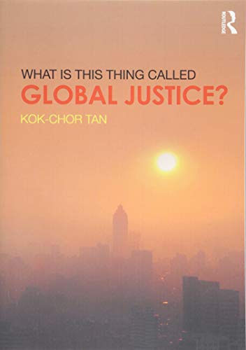 Imagen de archivo de What is this thing called Global Justice? a la venta por WorldofBooks