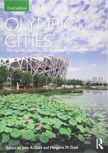 Imagen de archivo de Olympic Cities: City Agendas, Planning, and the World's Games, 1896 - 2020 (Planning, History and Environment Series) a la venta por Phatpocket Limited