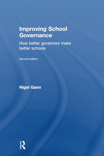 9781138832848: Improving School Governance: How better governors make better schools