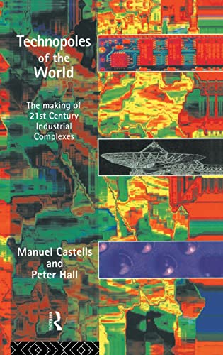9781138834095: Technopoles of the World: The Making of 21st Century Industrial Complexes