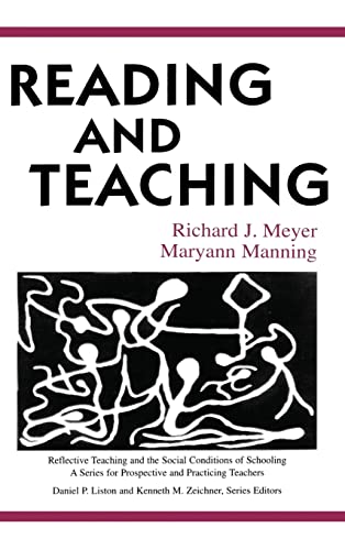 Imagen de archivo de Reading and Teaching (Reflective Teaching and the Social Conditions of Schooling Series) a la venta por Lucky's Textbooks