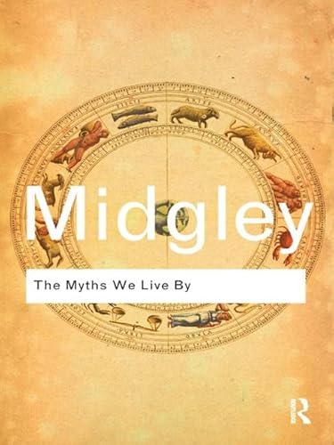 9781138834798: The Myths We Live By