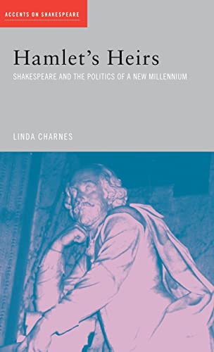 9781138834880: Hamlet's Heirs: Shakespeare and The Politics of a New Millennium