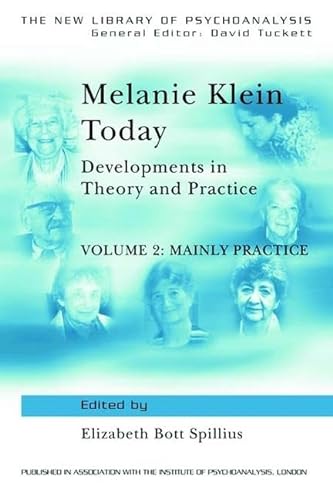 Imagen de archivo de Melanie Klein Today, Volume 2: Mainly Practice: Developments in Theory and Practice (New Library of Psychoanalysis) a la venta por Chiron Media