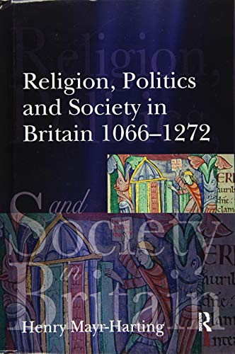 9781138835146: Religion, Politics and Society in Britain 1066-1272