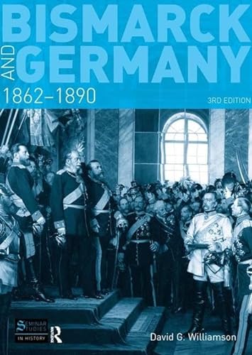 Beispielbild fr Bismarck and Germany: 1862-1890 (Seminar Studies) zum Verkauf von Chiron Media
