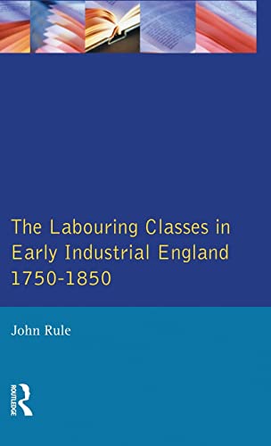 9781138835894: The Labouring Classes in Early Industrial England, 1750-1850 (Themes In British Social History)