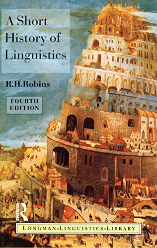 A Short History of Linguistics - R. H. Robins