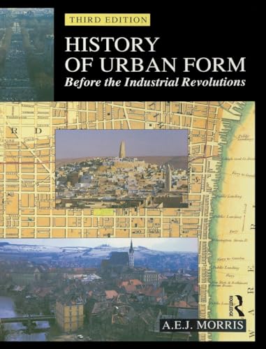9781138836594: History of Urban Form Before the Industrial Revolution: Before the Industrial Revolution