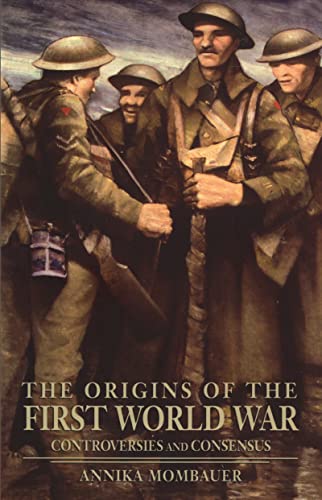 9781138836631: The Origins of the First World War: Controversies and Consensus (Making History)