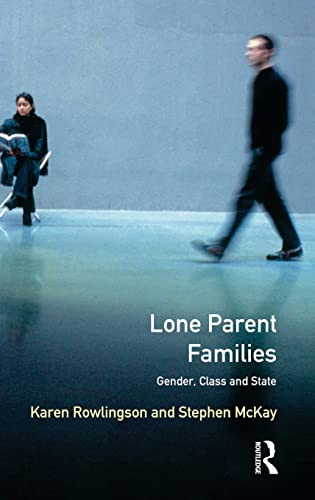 Stock image for Lone Parent Families: Gender, Class and State for sale by Blackwell's