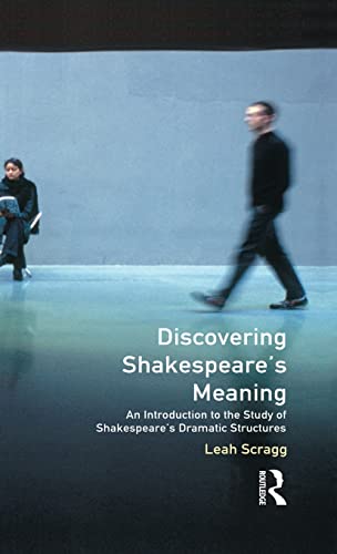 9781138837294: Discovering Shakespeare's Meaning: An Introduction to the Study of Shakespeare's Dramatic Structures