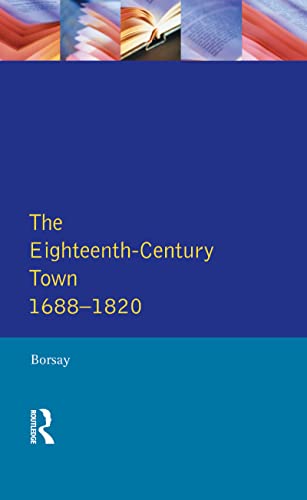 Beispielbild fr The Eighteenth-Century Town: A Reader in English Urban History 1688-1820 (Readers In English Urban History) zum Verkauf von Chiron Media