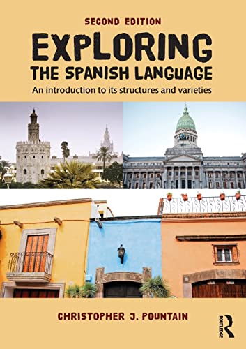 Beispielbild fr Exploring the Spanish Language An introduction to its structure and varieties zum Verkauf von Bay Used Books