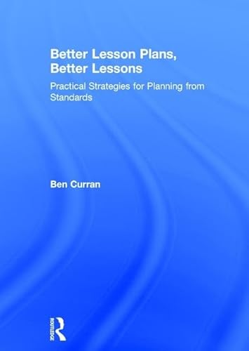 Beispielbild fr Better Lesson Plans, Better Lessons: Practical Strategies for Planning from Standards (Eye on Education Books) zum Verkauf von Chiron Media