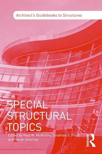 9781138838925: Special Structural Topics (Architect's Guidebooks to Structures)