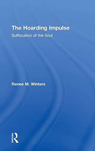 Beispielbild fr The Hoarding Impulse : Suffocation of the Soul zum Verkauf von Buchpark