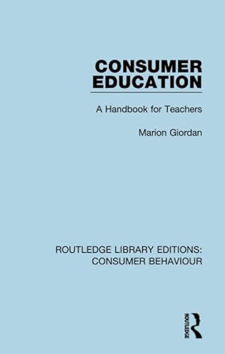 9781138839151: Consumer Education (RLE Consumer Behaviour): A Handbook for Teachers (Routledge Library Editions: Consumer Behaviour)