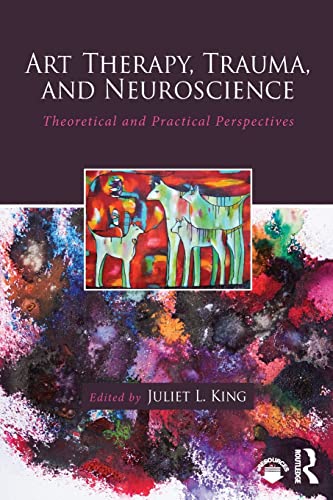 Imagen de archivo de Art Therapy, Trauma, and Neuroscience a la venta por Blackwell's