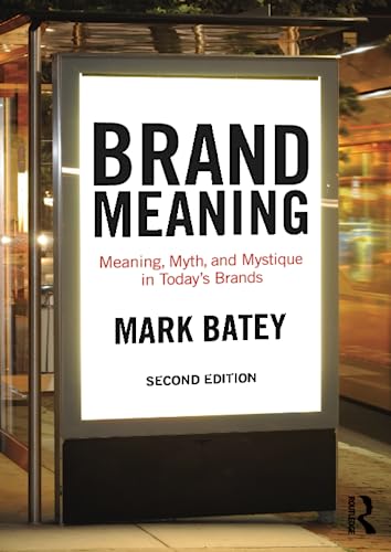 Stock image for Brand Meaning: Meaning, Myth and Mystique in Today  s Brands for sale by HPB-Red