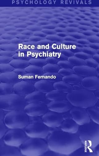 9781138839625: Race and Culture in Psychiatry (Psychology Revivals)