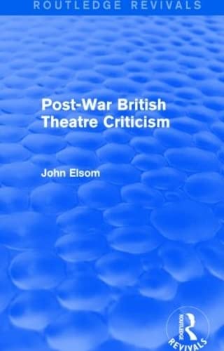 9781138839694: Post-War British Theatre Criticism (Routledge Revivals)
