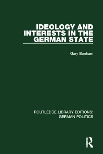 Stock image for Ideology and Interests in the German State for sale by Blackwell's