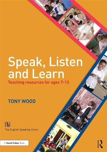 9781138840560: Speak, Listen and Learn: Teaching resources for ages 7-13