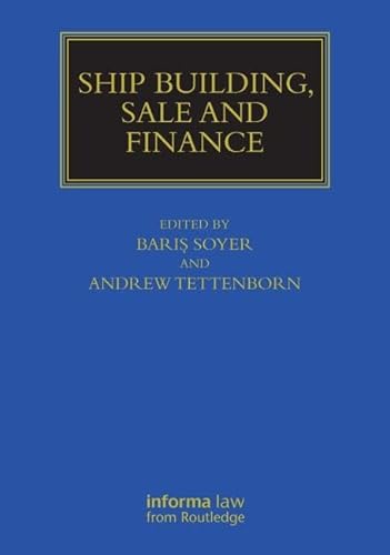 Imagen de archivo de Ship Building, Sale and Finance (Maritime and Transport Law Library) a la venta por HPB-Red