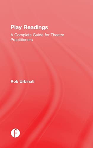 Stock image for Play Readings: A Complete Guide for Theatre Practitioners for sale by Chiron Media