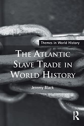 Black, P: The Atlantic Slave Trade in World History - Jeremy Black