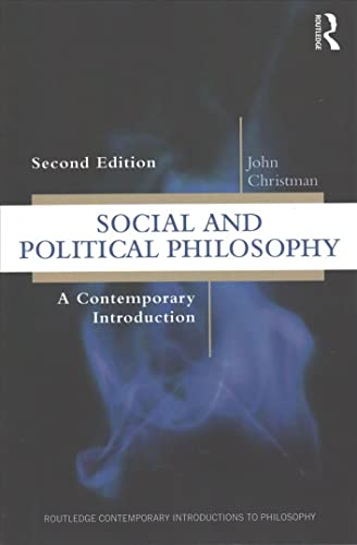 Stock image for Social and Political Philosophy: A Contemporary Introduction (Routledge Contemporary Introductions to Philosophy) for sale by Chiron Media