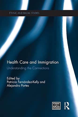 Imagen de archivo de Health Care and Immigration: Understanding the Connections a la venta por Blackwell's