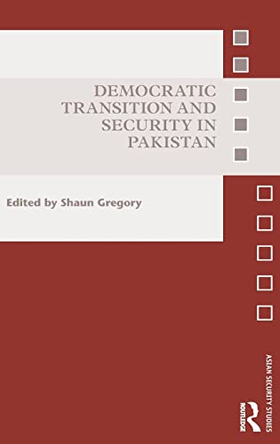 Stock image for Democratic Transition and Security in Pakistan (Asian Security Studies) for sale by Chiron Media