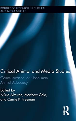 Beispielbild fr Critical Animal and Media Studies: Communication for Nonhuman Animal Advocacy (Routledge Research in Cultural and Media Studies) zum Verkauf von Chiron Media