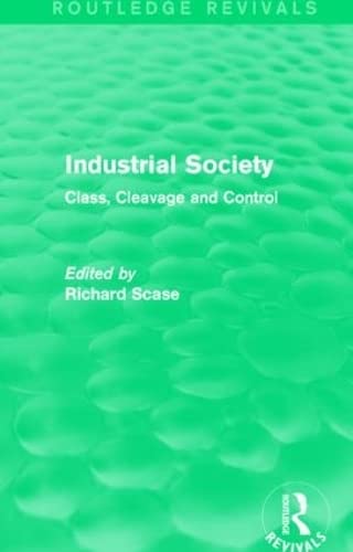 9781138842632: Industrial Society (Routledge Revivals): Class, Cleavage and Control