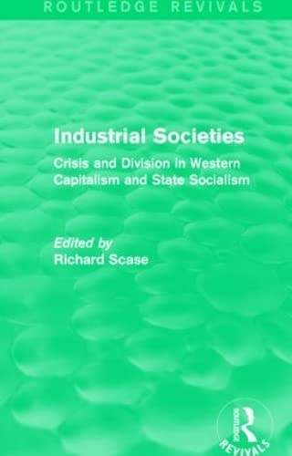 Stock image for Industrial Societies (Routledge Revivals): Crisis and Division in Western Capatalism for sale by Chiron Media