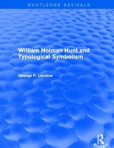 9781138842809: William Holman Hunt and Typological Symbolism (Routledge Revivals)