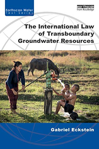 9781138842991: The International Law of Transboundary Groundwater Resources (Earthscan Water Text)