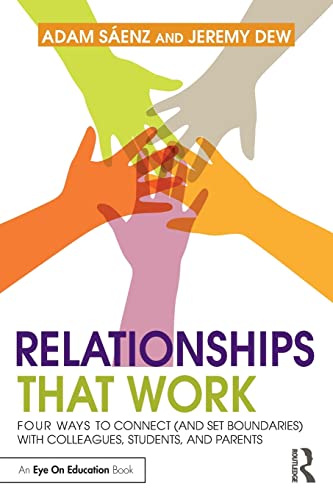 Beispielbild fr Relationships That Work: Four Ways to Connect (and Set Boundaries) with Colleagues, Students, and Parents zum Verkauf von Blackwell's