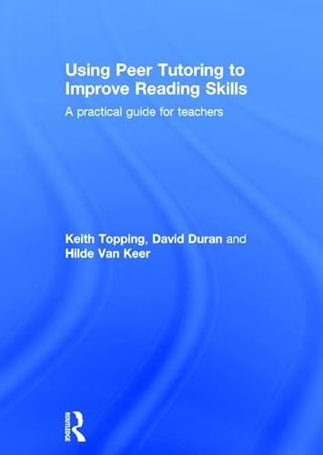 9781138843288: Using Peer Tutoring to Improve Reading Skills: A practical guide for teachers