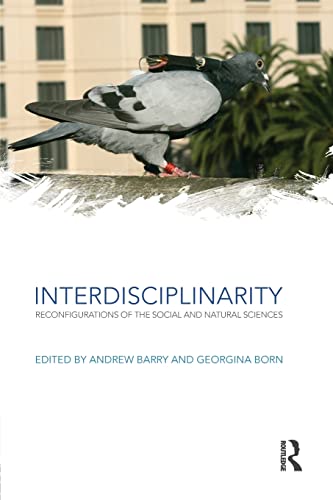 Stock image for Interdisciplinarity: Reconfigurations of the Social and Natural Sciences for sale by Blackwell's