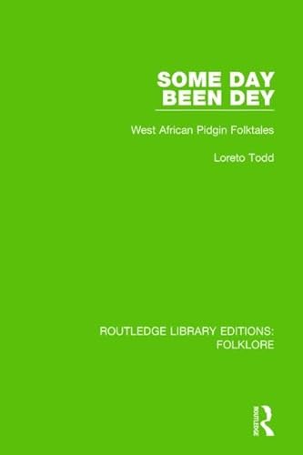 Stock image for Some Day Been Dey: West African Pidgin Folktales for sale by THE SAINT BOOKSTORE