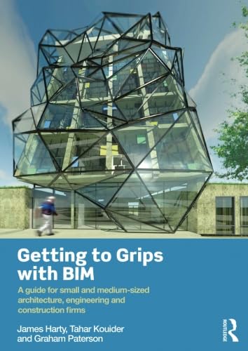 Imagen de archivo de Getting to Grips With Bim: A Guide for Small and Medium-sized Architecture, Engineering and Construction Firms a la venta por Revaluation Books