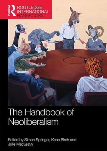 Beispielbild fr The Handbook of Neoliberalism (Routledge International Handbooks) zum Verkauf von Chiron Media